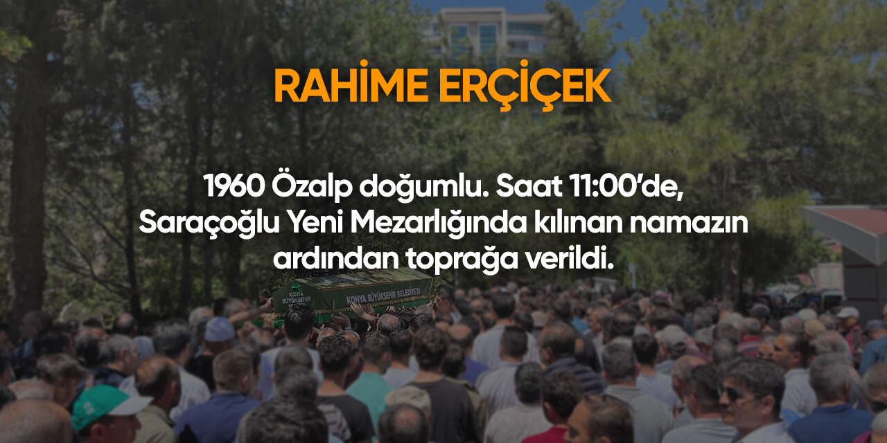 Konya'da bugün vefat edenler | 16 Şubat 2026 11